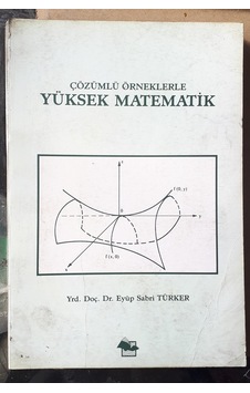 Yüksek Matematik Çözümlü Örneklerle 1992 Yılı Basım Yüksek Matematik Çözümlü Örneklerle 1992 Yılı Basım