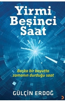 Yirmi Beşinci Saat / Gülçin Erdoğ