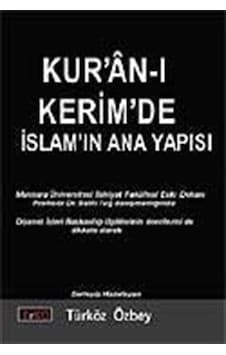 Kur'an -ı Kerim'de İslamın Ana Yapısı  - Türköz Özbey  - Erko