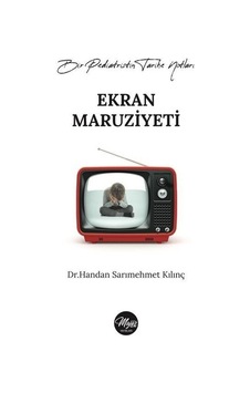Ekran Maruziyeti - Bir Pediatristin Tarihe Notları - Handan Sarımehmet Kılınç - Majör Yayınları Ekran Maruziyeti - Bir Pediatristin Tarihe Notları - Handan Sarımehmet Kılınç - Majör Yayınları