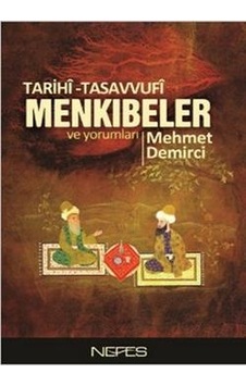 Tarihi-Tasavvufi Menkıbeler ve Yorumları - Mehmet Demirci - Nefes Yayıncılık Tarihi-Tasavvufi Menkıbeler ve Yorumları - Mehmet Demirci - Nefes Yayıncılık