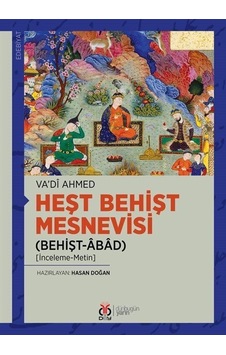 Heşt Behişt Mesnevisi - Behişt - Abad - Vadi Ahmed - DBY Yayınları Heşt Behişt Mesnevisi - Behişt - Abad - Vadi Ahmed - DBY Yayınları