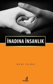 Inadına Insanlık - Nuri Yıldız - Bengisu Inadına Insanlık - Nuri Yıldız - Bengisu