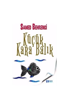 Küçük Kara Balık - Samed Behrengi - Sen Yayınları