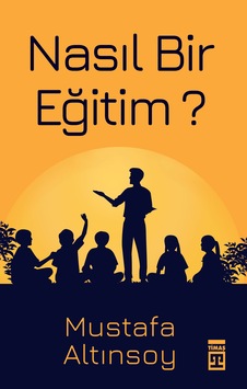 Nasıl Bir Eğitim Nasıl Bir Eğitim