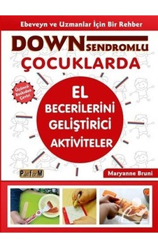 Down Sendromlu Çocuklarda El Becerilerini Geliştirici Aktivite