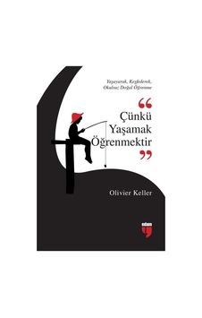 Çünkü Yaşamak Öğrenmektir  -  Olivier Keller  -  Edam
