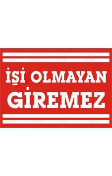 Işi Olmayan Giremez Levhası (464631902) Işi Olmayan Giremez Levhası (464631902)