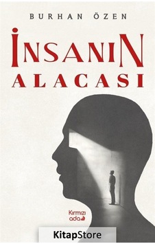 İnsanın Alacası - Burhan Özen - Kırmızı Ada Yayınları İnsanın Alacası - Burhan Özen - Kırmızı Ada Yayınları