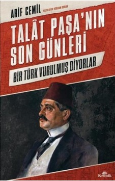 Talat Paşa'Nın Son Günleri Talat Paşa'Nın Son Günleri