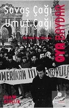Savaş Çağı Umut Çağı - Oya Baydar - Can Gençlik Yayınları
