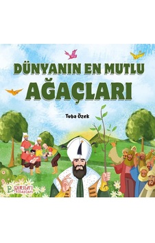 Dünyanın En Mutlu Ağaçları - Tuba Özek Dünyanın En Mutlu Ağaçları - Tuba Özek