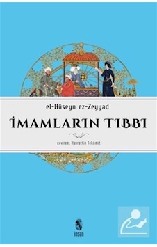İmamların Tıbbı - el -Hüseyn ez -Zeyyad -Abdullah - İnsan Yayınları İmamların Tıbbı - el -Hüseyn ez -Zeyyad -Abdullah - İnsan Yayınları