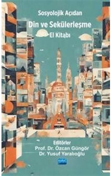 Sosyolojik Açıdan Din Ve Sekülerleşme El Kitabı / Kolektif