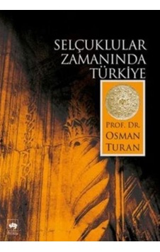 Selçuklular Zamanında Türkiye Osman Turan - Ötüken Neşriyat