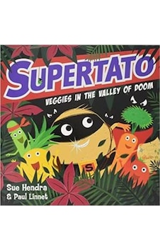 Supertato Veggies In The Valley Of Doom Supertato Veggies In The Valley Of Doom