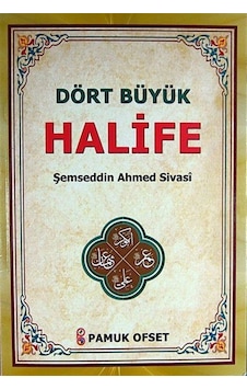 Dört Büyük Halife (Evliya-021) - Ahmed Sivasi - Pamuk Yayıncılık Dört Büyük Halife (Evliya-021) - Ahmed Sivasi - Pamuk Yayıncılık
