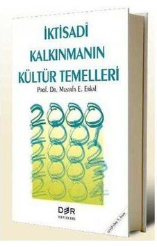 İktisadi Kalkınmanın Kültür Temelleri-mustafa Erkal İktisadi Kalkınmanın Kültür Temelleri-mustafa Erkal