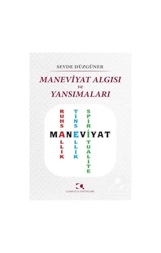 Maneviyat Algısı ve Yansımaları - Sevde Düzgüner - Çamlıca Yayınları Maneviyat Algısı ve Yansımaları - Sevde Düzgüner - Çamlıca Yayınları