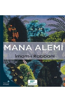 Mana Alemi - İmam-ı Rabbani - Gelenek Yayınları Mana Alemi - İmam-ı Rabbani - Gelenek Yayınları