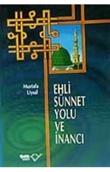 Ehli Sünnet Yolu ve İnancı- Çelik Yayınevi Ehli Sünnet Yolu ve İnancı- Çelik Yayınevi