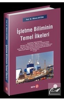 Işletme Biliminin Temel Ilkeleri / Prof. Dr. Mümin Ertürk Işletme Biliminin Temel Ilkeleri / Prof. Dr. Mümin Ertürk