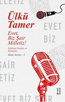 Ketebe Evet, Biz Şair Milletiz