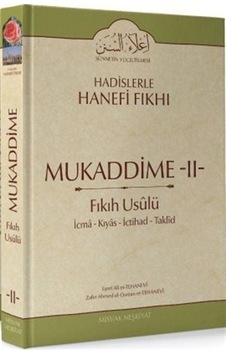 Mukaddime 2 Fıkıh Usulü İcma Kıyas İctihad Taklid - Eşref Ali Et-Tehanevi - Misvak Neşriyat Yayınları Mukaddime 2 Fıkıh Usulü İcma Kıyas İctihad Taklid - Eşref Ali Et-Tehanevi - Misvak Neşriyat Yayınları