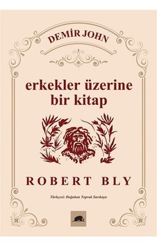 Erkekler Üzerine Bir Kitap - Demir John - Robert BlyKitap Erkekler Üzerine Bir Kitap - Demir John - Robert BlyKitap