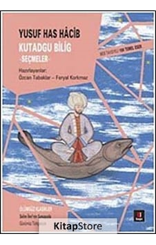Kutadgu Bilig - Seçmeler / Yusuf Has Hacip N11.12016 Kutadgu Bilig - Seçmeler / Yusuf Has Hacip N11.12016