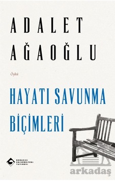 Hayatı Savunma Biçimleri Boğaziçi Üniversitesi Yayınevi Hayatı Savunma Biçimleri Boğaziçi Üniversitesi Yayınevi