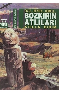 Bozkırın Atlıları - Atilla Dirim - Yurt Kitap Yayın Bozkırın Atlıları - Atilla Dirim - Yurt Kitap Yayın