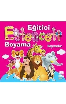 Hayvanlar-Eğitici Eğlenceli Bilgili Boyama- Ema Çocuk Hayvanlar-Eğitici Eğlenceli Bilgili Boyama- Ema Çocuk