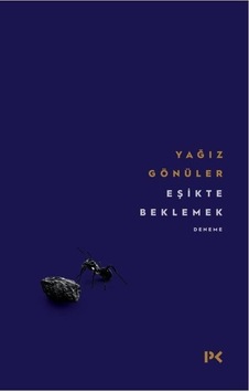 Eşikte Beklemek - Yağız Gönüler - Profil Kitap Eşikte Beklemek - Yağız Gönüler - Profil Kitap