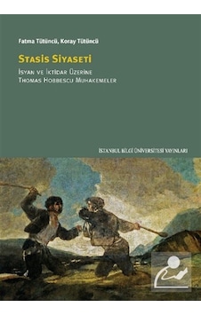 Stasis Siyaseti & İsyan Ve İktidar Üzerine Thomas Hobbescu Muh... Stasis Siyaseti & İsyan Ve İktidar Üzerine Thomas Hobbescu Muh...