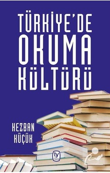 Türkiye'de Okuma Kültürü - Kezban Küçük - Tekin Yayınevi Türkiye'de Okuma Kültürü - Kezban Küçük - Tekin Yayınevi