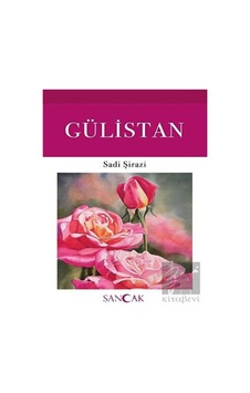 Gülistan - Sadi Şirazi - Sancak Gülistan - Sadi Şirazi - Sancak