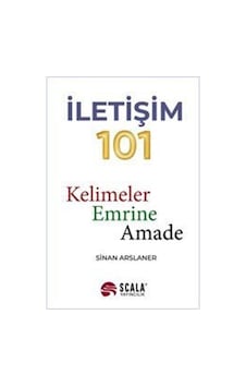 İletişim 101 - Sinan Arslaner - Scala Yayıncılık İletişim 101 - Sinan Arslaner - Scala Yayıncılık