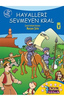 7 Yıldızlı Masallar - Hayalleri Sevmeyen Kral - Nurşen Şirin - Timaş Çocuk