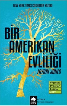 Bir Amerikan Evliliği - Tayari Jones - Eksik Parça
