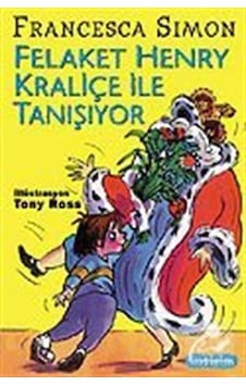 Felaket Henry Kraliçe ile Tanışıyor - Francesca Simon - İletişim Yayınları Felaket Henry Kraliçe ile Tanışıyor - Francesca Simon - İletişim Yayınları