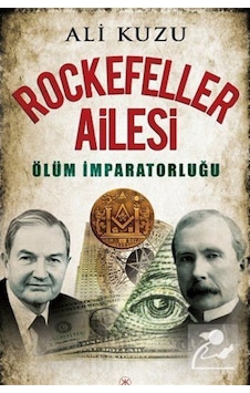 Rockefeller Ailesi / Ali Kuzu 9786059916066 Rockefeller Ailesi / Ali Kuzu 9786059916066