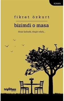 Bizimdi O Masa / Fikret Özkurt Bizimdi O Masa / Fikret Özkurt