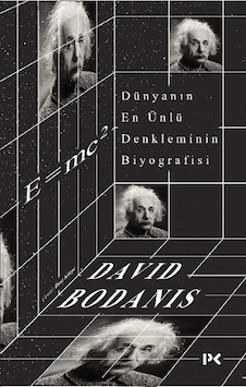 Dünyanın En Ünlü Denkleminin Biyografisi: E=Mc2 Dünyanın En Ünlü Denkleminin Biyografisi: E=Mc2