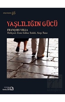 Yaşlılığın Gücü - François Villa - Bağlam Yayıncılık