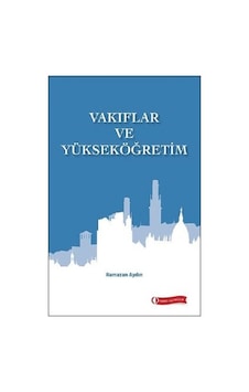 Vakıflar ve Yükseköğretim - Ramazan Aydın - Odtü Eğitim Vakıflar ve Yükseköğretim - Ramazan Aydın - Odtü Eğitim