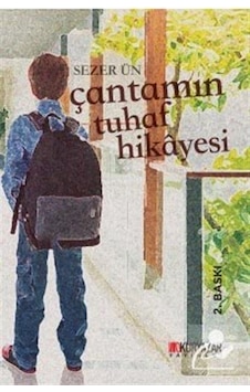 Çantamın Tuhaf Hikayesi - Sezer Ün - Okuryazar Yayınevi