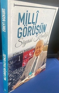 Milli Görüşün Siyasi Kimliği / Zübeyt Bozkurt Milli Görüşün Siyasi Kimliği / Zübeyt Bozkurt