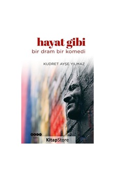 Hayat Gibi - Bir Dram Bir Komedi - Kudret Ayşe Yılmaz - Hece Yayınları