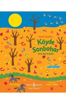 Hadi Gezelim - Köyde Sonbahar - Ara Bul Kitabı - Sue Tarsky - İş Bankası Kültür Yayınları